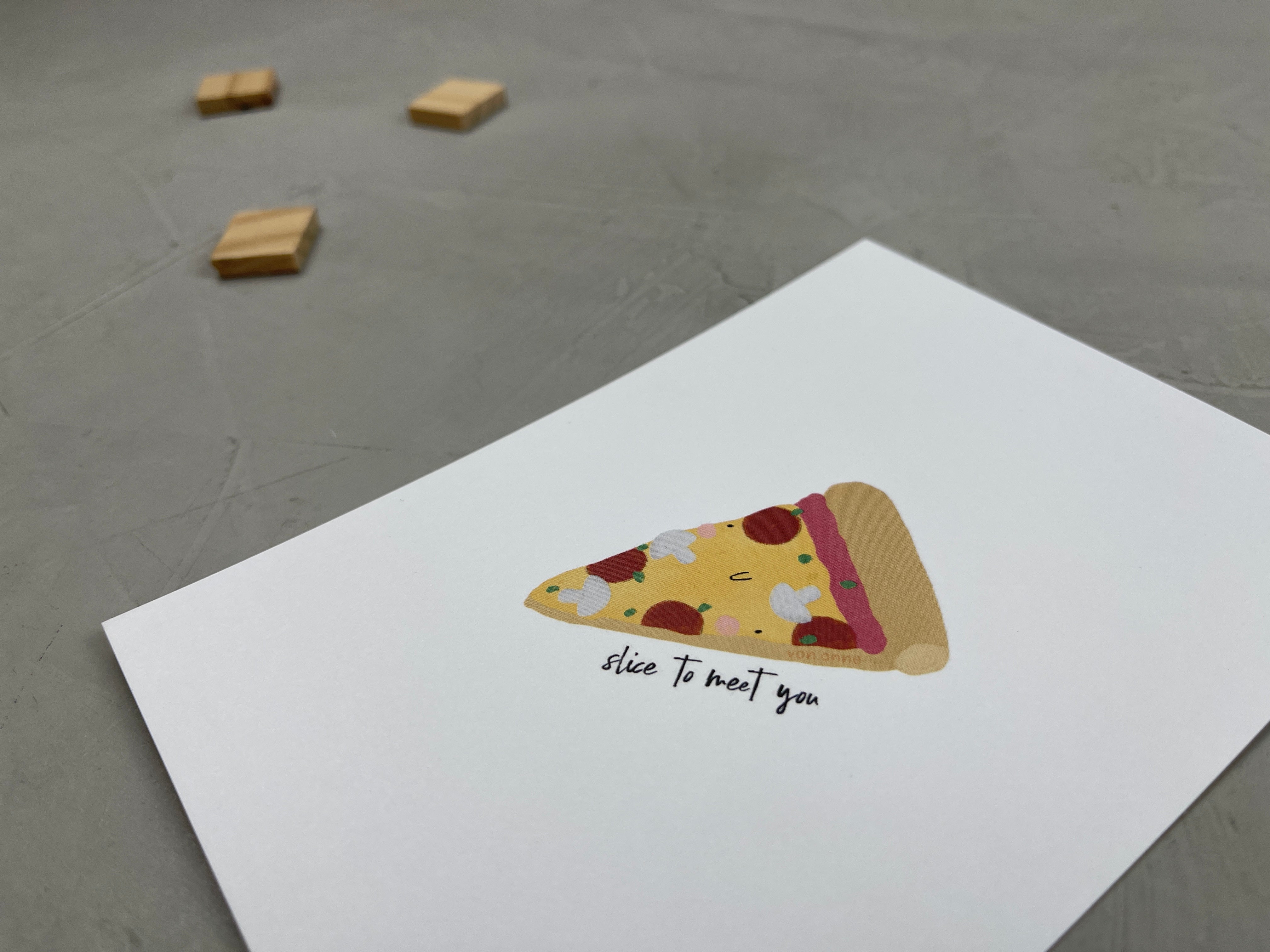 Slice to meet you