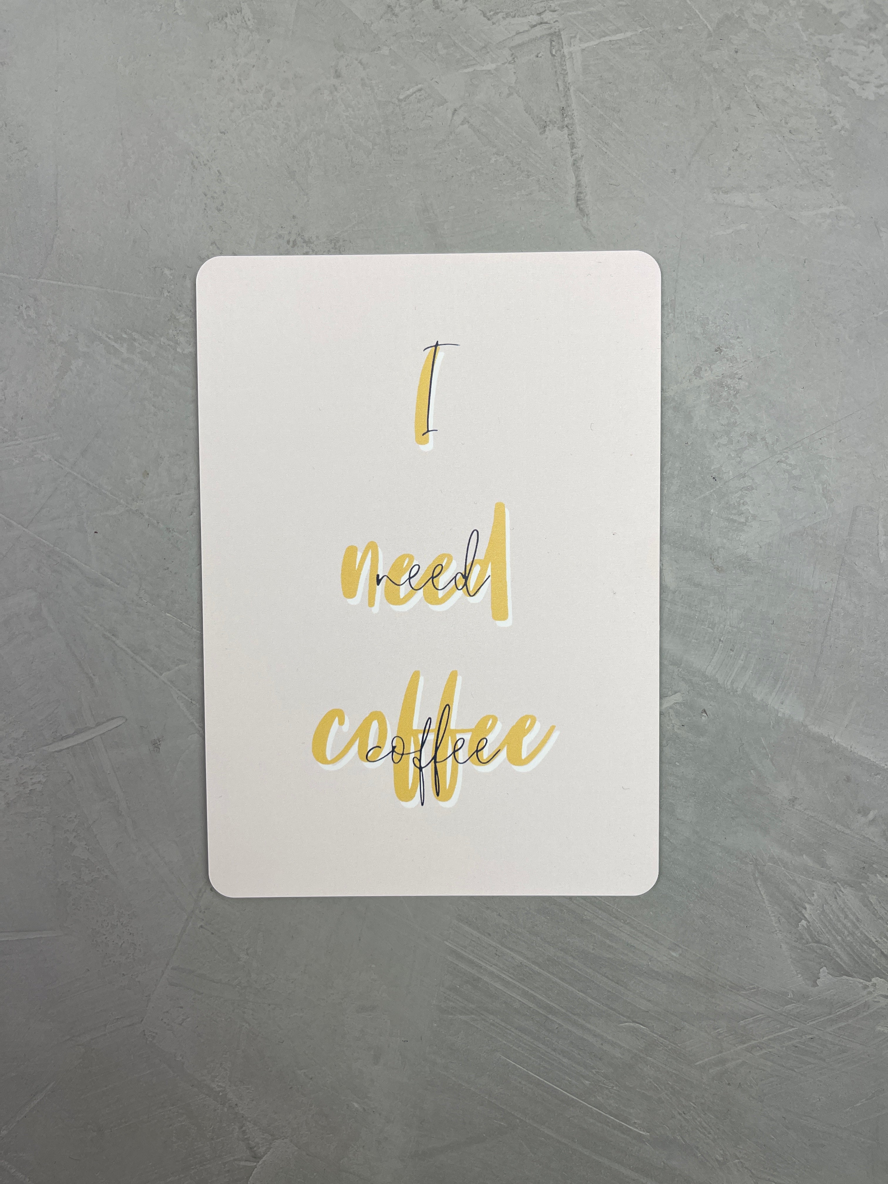 I need coffee