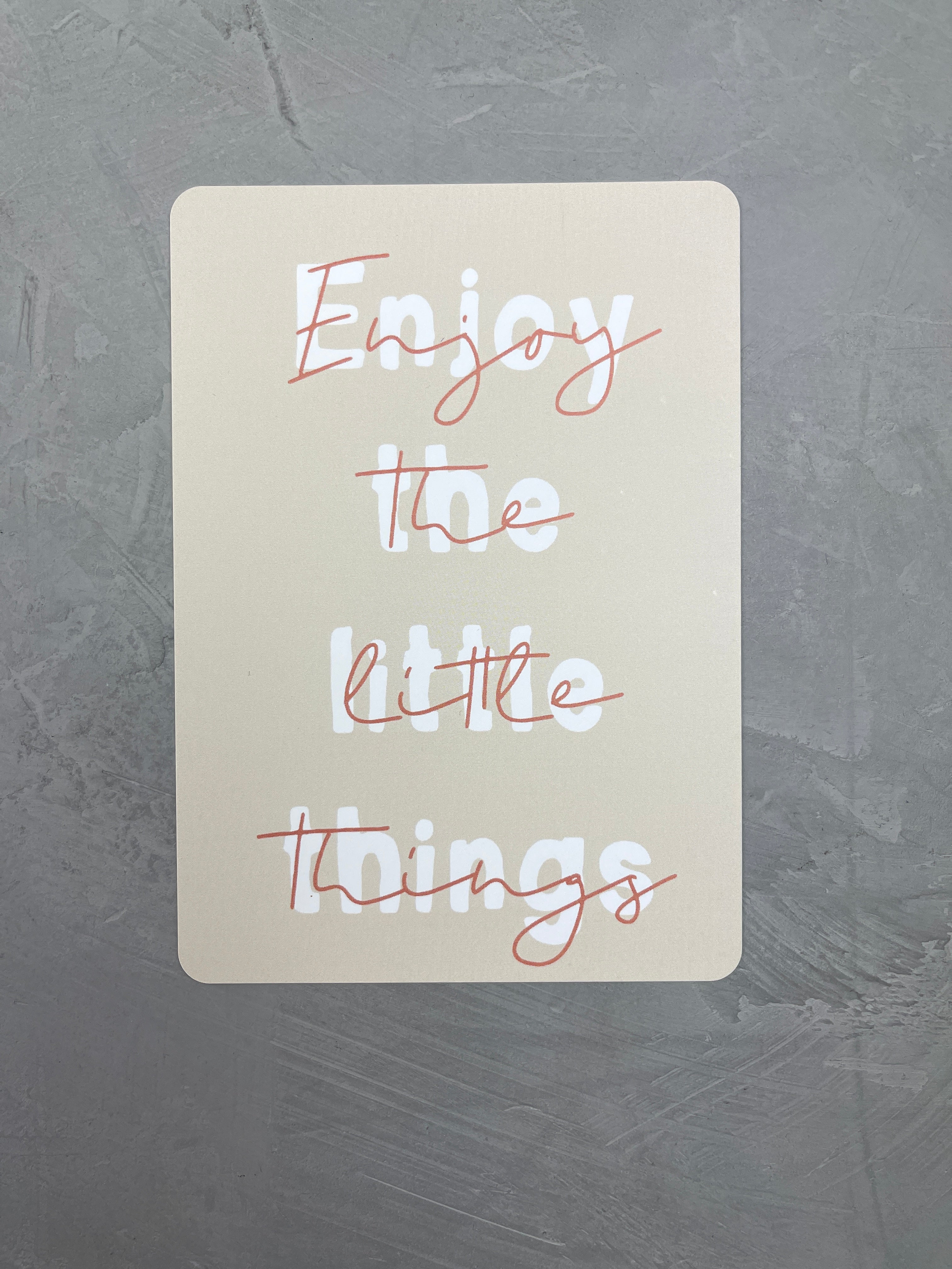 Enjoy the little things